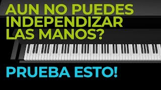 AUN NO PUEDES INDEPENDIZAR LAS MANOS EN PIANO PRUEBA ESTA FACIL TECNICA [upl. by Eartnoed657]