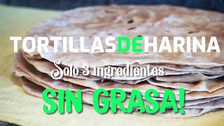 Tortillas De Harina SIN GRASA y SUAVECITAS [upl. by Eidorb649]