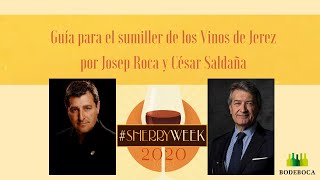 Guía para el sumiller de los Vinos de Jerez por Josep Roca y César Saldaña sherryweek 2020 [upl. by Animas753]