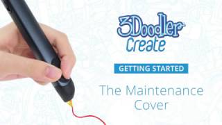 3Doodler Create  Getting Started The Maintenance Cover [upl. by Arol]