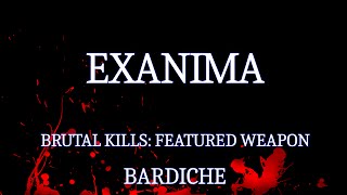 Exanima Brutal Kills Bardiche [upl. by Teteak]