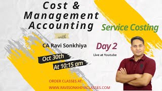 CA Inter  Cost and Management Accounting  Service Costing  Day 2  CA Ravi Sonkhiya [upl. by Breanne675]