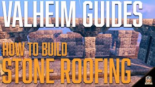 HOW to BUILD SUPPORT STRUCTURES for STONE ROOFING in VALHEIM [upl. by Niklaus]