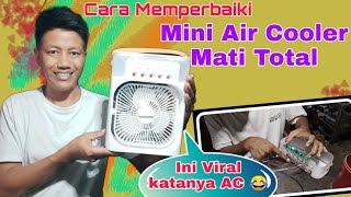 Cara Memperbaiki Mini Air Cooler Mati Total [upl. by Lleihsad]