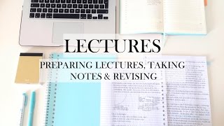 LECTURES preparing lectures taking notes amp revising  study tips [upl. by Briano]