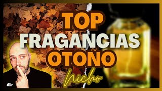 TOP PERFUMES OTOÑO EDICIÓN NICHO 🟠🍂🍁🟤🪵 [upl. by Meares898]