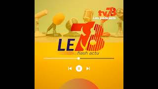 Le 78 flash actu du 9 septembre 2024 [upl. by Pet]