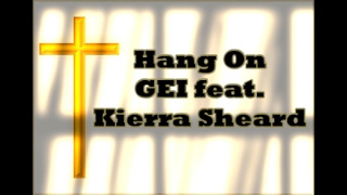 Hang On by GEI ft Kierra Sheard with Lyrics [upl. by Francois]