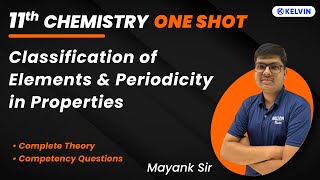 Classification of Elements amp Periodicity in Properties One Shot Class 11 Chemistry Ch3 Kelvin JEE [upl. by Aksehcnarf579]