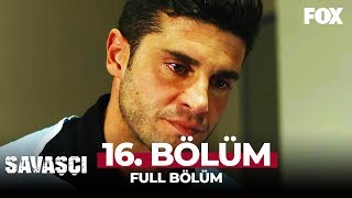 Savaşçı 16 Bölüm [upl. by Airuam]