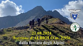 20240821 Torrione dALBIOLO m 2956 dalla ferrata degli alpini  Sempreverdi Franciacorta [upl. by Triny202]