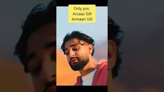 Only you Punjabi song • Only you Armaan Gill • Only Arnaaz Gill • only you song [upl. by Idnis]