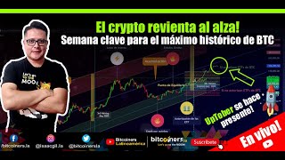 🔥El crypto revienta al alza Semana clave para el máximo histórico de bitcoin 🔥 [upl. by Ximena]