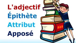 Les adjectifs épithète attribut et apposé [upl. by Ntsuj865]