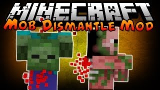 quotDISMANTLE MOB MOD in MINECRAFTquot Blood amp Parts Splatters [upl. by Macnair]