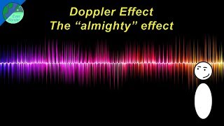 Doppler Effect  The simple effect that explains almost everything [upl. by Romeu]