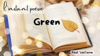 GREEN 🌿❤️ Paul Verlaine  Linstant poésie [upl. by Danuloff383]