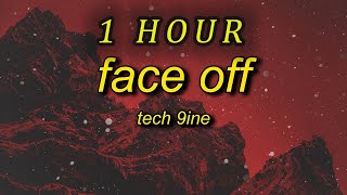 1 HOUR 🕐  Tech N9ne  Face Off Lyrics ft The Rock its about drive its about power the rock [upl. by Harris]