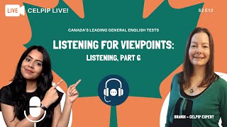 CELPIP LIVE  Listening for Viewpoints Listening Part6  S2 E12 [upl. by Leslee]