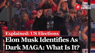 US Election 2024 Elon Musk Declares quotI Am Dark MAGAquot at Trump Rally What Does It Mean  Explained [upl. by Yrtneg]