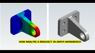 Stress and Deformation Analysis of a Bracket ANSYS Workbench Tutorial for Mechanical Engineers [upl. by Thant]