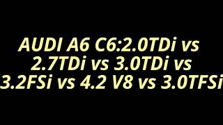 Test audi a6 20 tdi vs27 biturbo vs 30 tdi vs 32 fsi vs 42 v8 vs 30 tfsi [upl. by Zitvaa892]