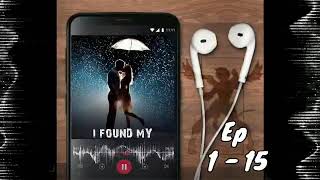 I FOUND MY LOVE  Ep 1  15  pocket FM audiobook [upl. by Eedeed]