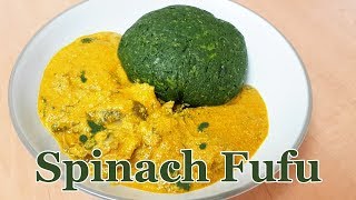 Spinach Fufu Ugu Fufu  Low Carb Ketofriendly Gluten Free Fufu  Alternative Fufu  Flo Chinyere [upl. by Ihtraa]