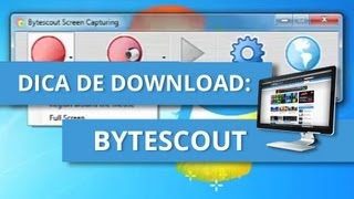 BYTESCOUT  Capture vídeos do seu PC Dica de Download [upl. by Hadrian]