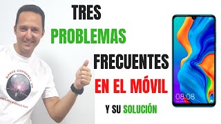 Tres problemas frecuentes del móvil o celular y su solucion [upl. by Drucilla]