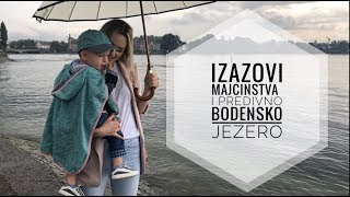 Izazovi Majcinstva i Dan Na Bodenskom Jezeru  Sara Dzodzo VLOG [upl. by Derward]