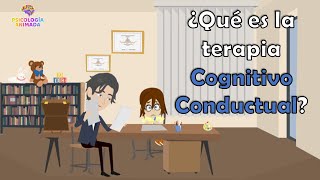 ¿Qué es la Psicoterapia Cognitivo Conductual [upl. by Aldarcy284]