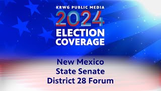 ELECTION COVERAGE 2024  NM State Senate District 28 Forum [upl. by Silloh]