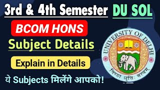 DU SOL Bcom Hons 3rd Semester Subjects Details  Sol 3rd amp 4th Semester Subject Structure Explain [upl. by Piks189]