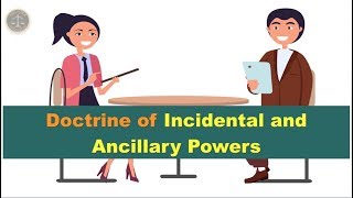 Ammy amp George Explains the Doctrine of Incidental or Ancillary Powers [upl. by Airamat935]