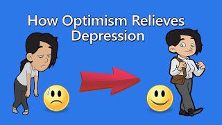 How Optimism Relieves Depression amp Increases Hope amp Resilience [upl. by Ennirok]