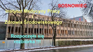 ROZPOCZĘŁA SIĘ ROZBIÓRKA Instytut Medycyny Pracy i Zdrowia Środowiskowego SOSNOWIEC Śląskie [upl. by Hildy70]