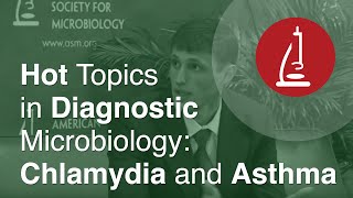 Hot Topics in Diagnostic Microbiology Chlamydia and Asthma [upl. by Mehelhteb]