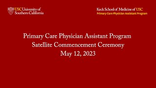 USC Keck School of Medicine 2023 Commencement Ceremony Primary Care PA Program [upl. by Enywtna]