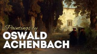 Oswald Achenbach Majestic Landscapes Accompanied by Bachs Prelude in C Major [upl. by Enelym]