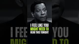 I feel like you might need to hear this tonight motivation inspirationalquotes denzelwashington [upl. by Ready]