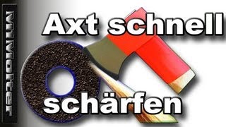 Axt schärfen Kurzanleitung  Wenns mal schnell gehen soll von M1Molter [upl. by Ekralc]