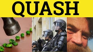 🔵 Quash  Quashed  Quash Meaning  Quash Examples  Formal and Legal English [upl. by Tiffi]