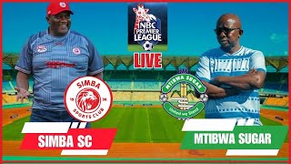 LIVE🔴 SIMBA SC 0  VS MTIBWA SUGAR  0   nbcpremeireleague [upl. by Onez]