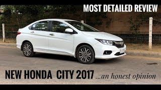 NEW HONDA CITY 2017 MOST DETAILED REVIEW TEST DRIVE AND HONEST OPINION [upl. by Ynamreg]