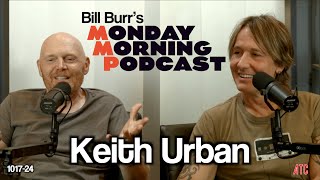 Thursday Afternoon Monday Morning Podcast 101724  Bill Burr w Keith Urban [upl. by Rundgren815]