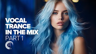 VOCAL TRANCE 2023 IN THE MIX PART 1 FULL ALBUM [upl. by Duky845]