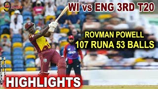 WI vs ENG 3rd T20  ROVMAN POWELL 107 RUNA 53 BALLS HIGHLIGHTS  WEST INDIES vs ENGLAND 3rd T20 [upl. by Charmaine]