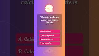 What is formed when calcium carbonate is heated quiz calcium [upl. by Cohbert]