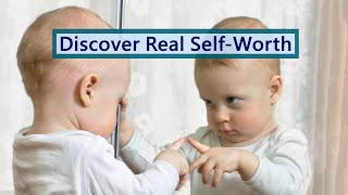 Discover Real Self Worth [upl. by Ycal]